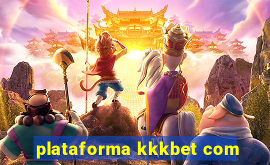 plataforma kkkbet com